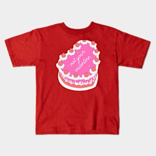 Not your valentine Kids T-Shirt